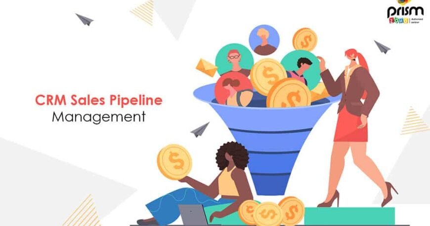 A Guide to CRM Pipeline Management